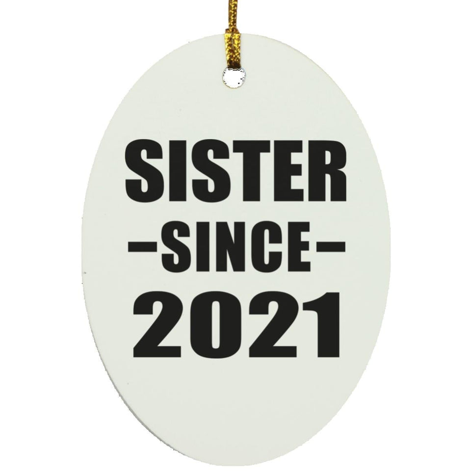 Sister Since 2021 - Oval Ornament