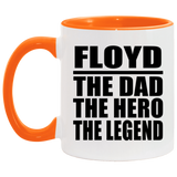 Floyd The Dad The Hero The Legend - 11oz Accent Mug Orange