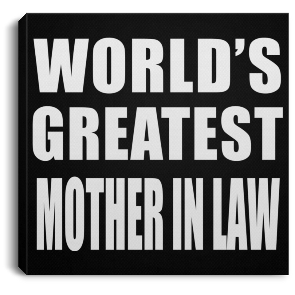 World's Greatest Mother In Law - Canvas Square