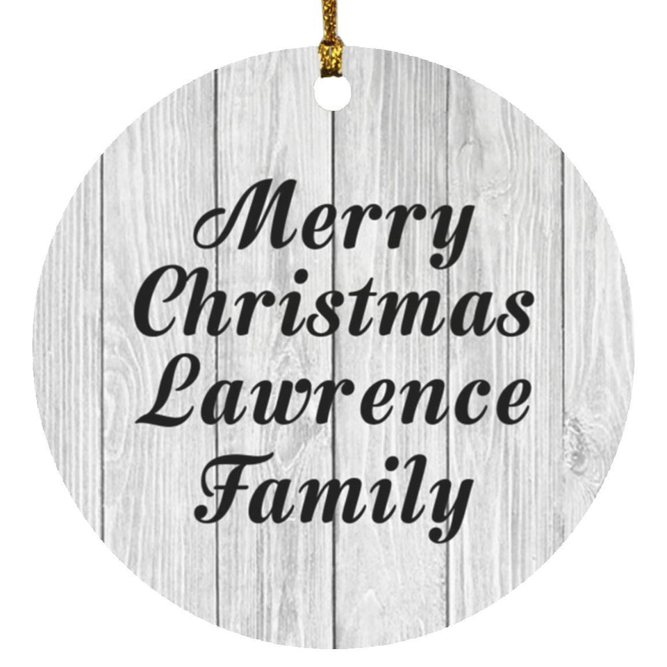 Merry Christmas Lawrence Family - Circle Ornament F