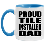 Proud Tile Installer Dad - 11oz Accent Mug Blue