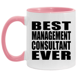 Best Management Consultant Ever - 11oz Accent Mug Pink