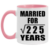 15th Anniversary Married For Square Root of 225 Years - 11oz Accent Mug Pink