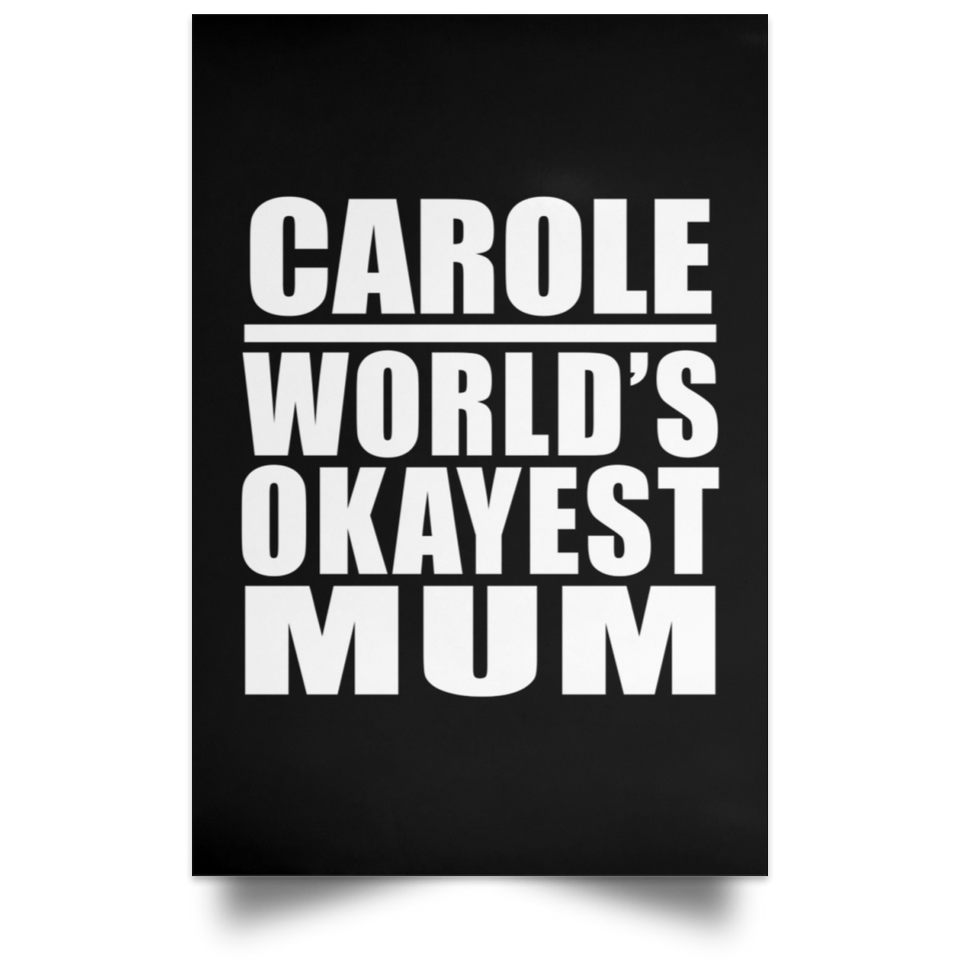 Carole World's Okayest Mum - Poster Portrait