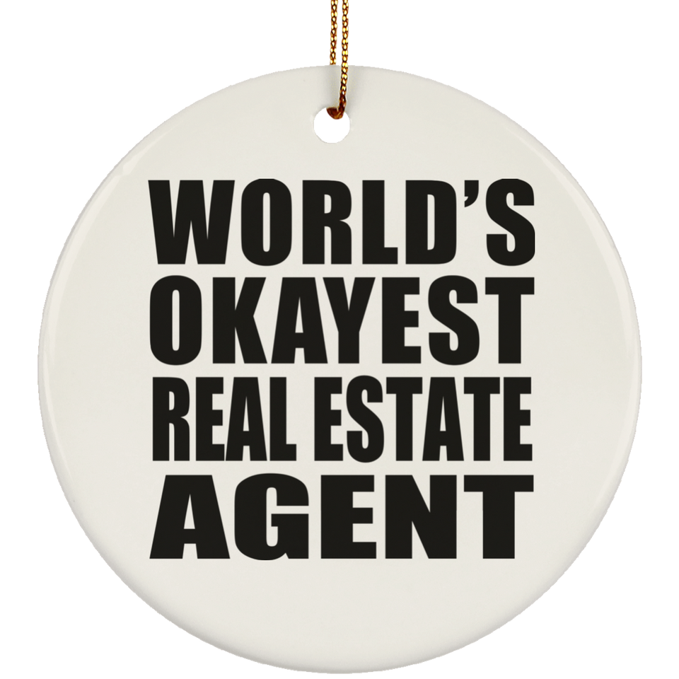 World's Okayest Real Estate Agent - Circle Ornament