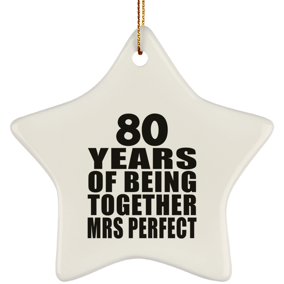 80th Anniversary 80 Years Of Being Mrs Perfect - Star Ornament