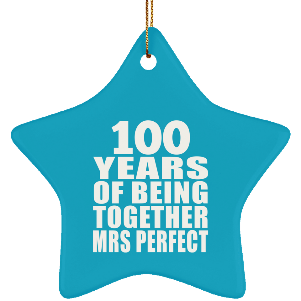 100th Anniversary 100 Years Of Being Mrs Perfect - Star Ornament