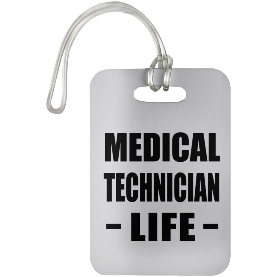 Medical Technician Life - Luggage Bag Tag