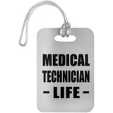 Medical Technician Life - Luggage Bag Tag