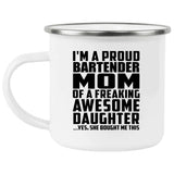 Proud Bartender Mom Of Awesome Daughter - 12oz Camping Mug