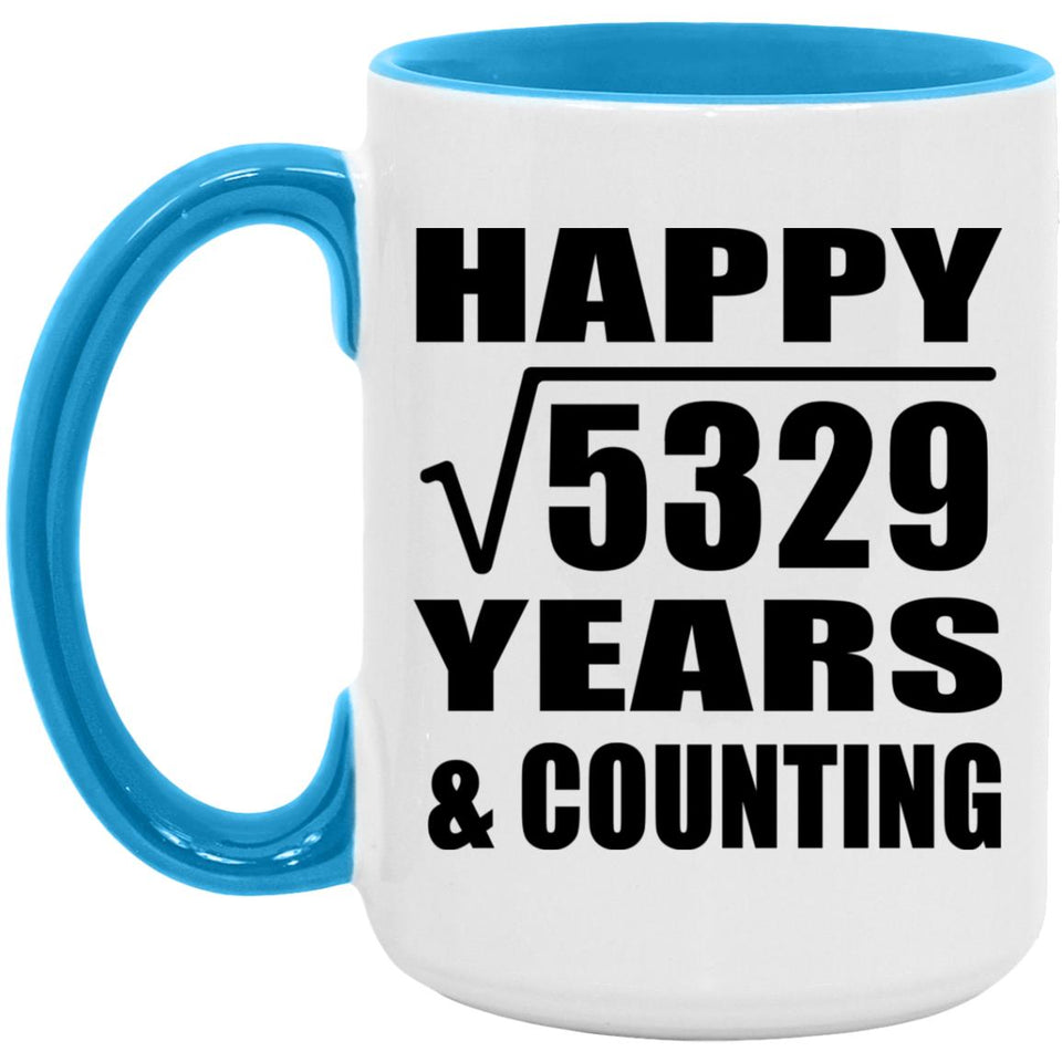 Happy 73rd Anniversary Square Root of 5329 Years & Counting - 15oz Accent Mug Blue