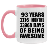 93rd Birthday 93 Years 1116 Months 33968 Days Of Awesome - 11oz Accent Mug Pink