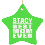 Stacy Best Mom Ever - Star Ornament