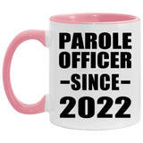 Parole Officer Since 2022 - 11oz Accent Mug Pink
