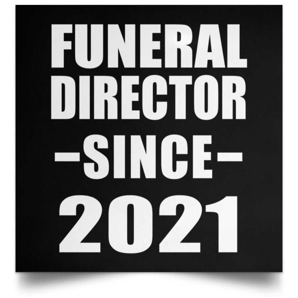 Funeral Director Since 2021 - Poster Square