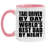 Taxi Driver By Day World's Best Dad By Night - 11oz Accent Mug Pink