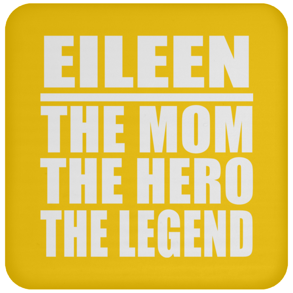 Eileen The Mom The Hero The Legend - Drink Coaster