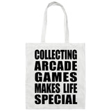 Collecting Arcade Games Makes Life Special - Tote Bag White