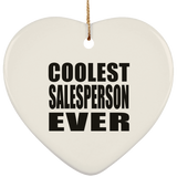 Coolest Salesperson Ever - Heart Ornament
