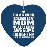 Proud Clergy Mom Of Awesome Daughter - Heart Ornament