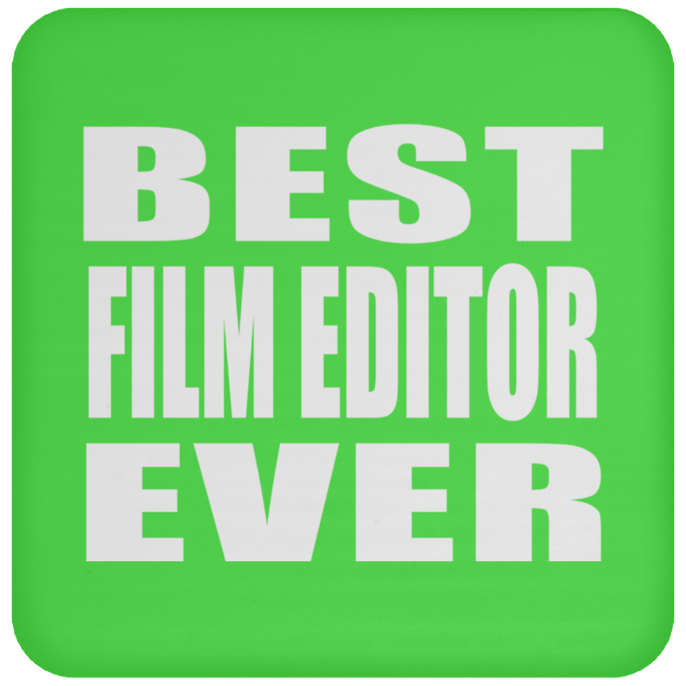 Best Film Editor Ever - Drink Coaster