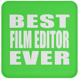 Best Film Editor Ever - Drink Coaster