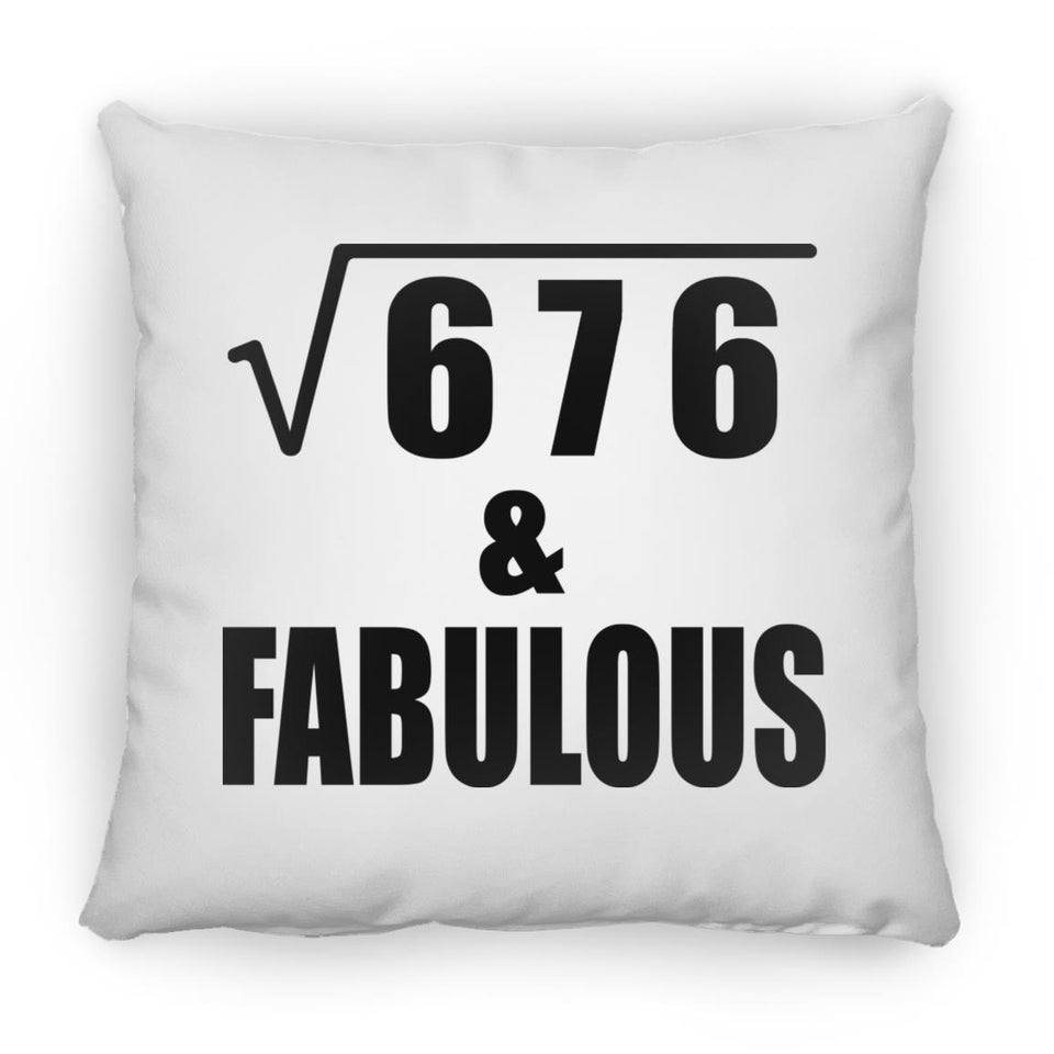 26th Birthday Square Root of 676 & Fabulous - Throw Pillow