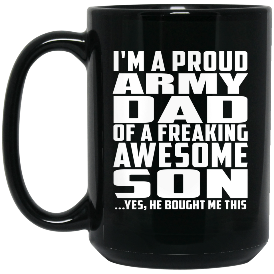 Proud Army Dad Of Awesome Son - 15 Oz Coffee Mug Black