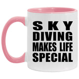 Sky Diving Makes Life Special - 11oz Accent Mug Pink