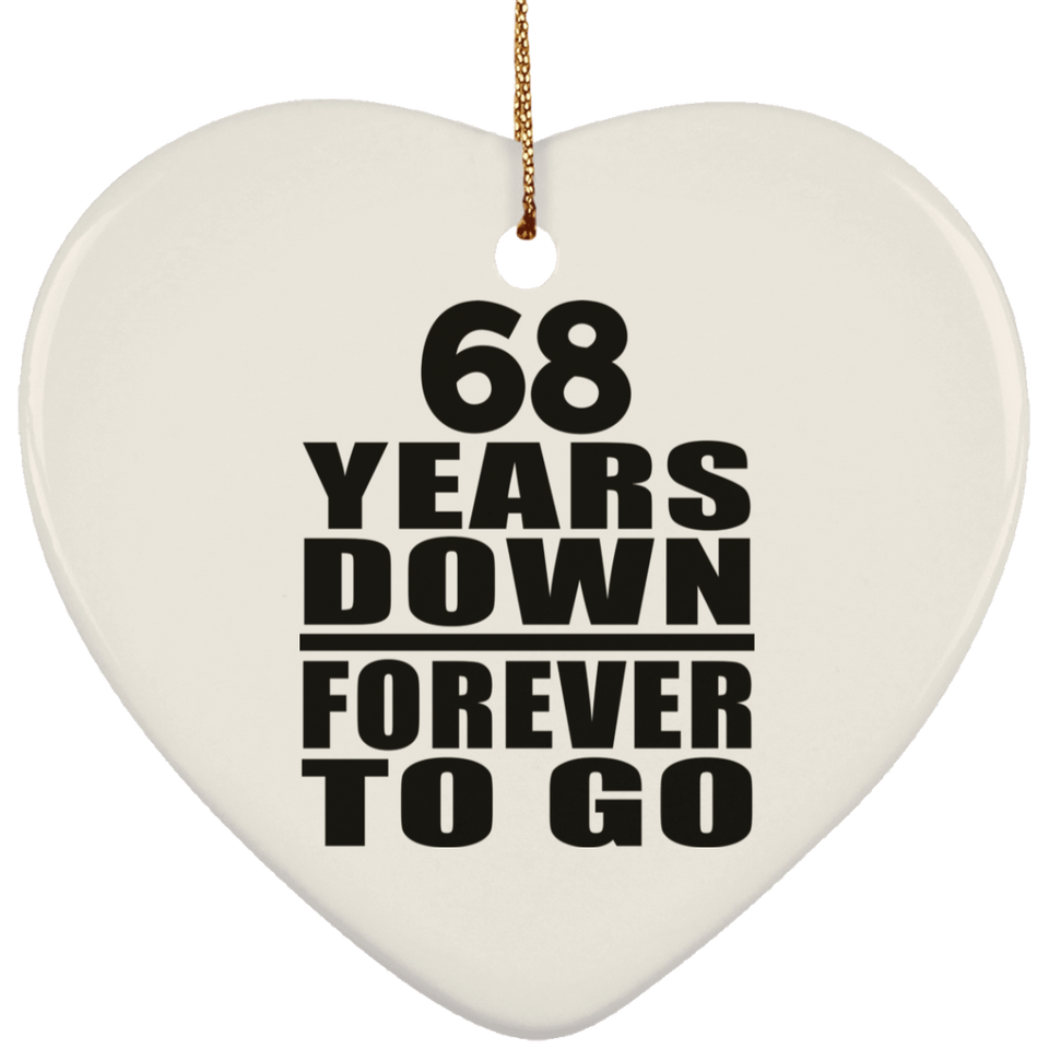 68th Anniversary 68 Years Down Forever to Go - Heart Ornament