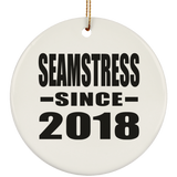Seamstress Since 2018 - Circle Ornament