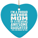 Proud Author Mom Of Awesome Daughter - Heart Ornament