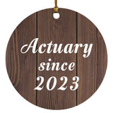 Actuary Since 2023 - Circle Ornament D