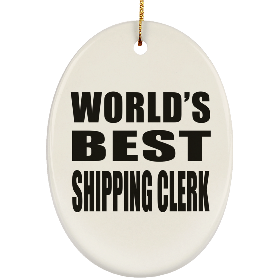 World's Best Shipping Clerk - Oval Ornament