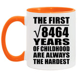 92nd Birthday Square Root of 8464 Years of Childhood - 11oz Accent Mug Orange