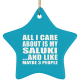 All I Care About Is My Saluki - Star Ornament