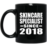 Skincare Specialist Since 2018 - 11 Oz Coffee Mug Black