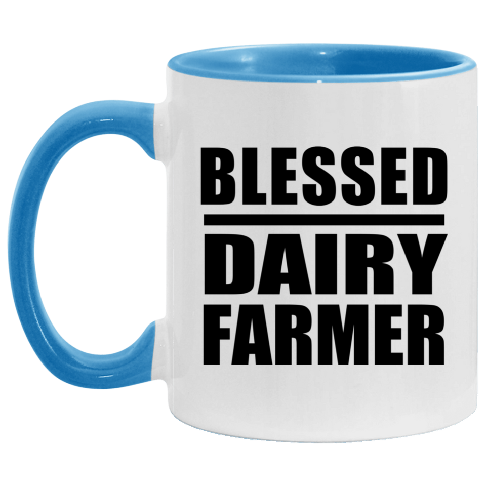 Blessed Dairy Farmer - 11oz Accent Mug Blue