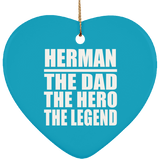 Herman The Dad The Hero The Legend - Heart Ornament
