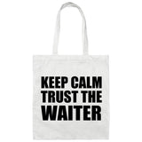 Keep Calm and Trust The Waiter - Tote Bag White