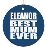 Eleanor Best Mum Ever - Circle Ornament