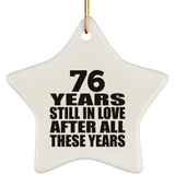 76th Anniversary 76 Years Still In Love After These Years - Star Ornament