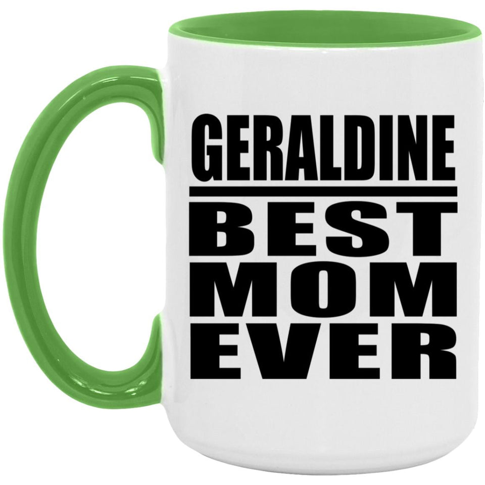 Geraldine Best Mom Ever - 15oz Accent Mug Green