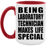 Being Laboratory Technician Makes Life Special - 15oz Accent Mug Red