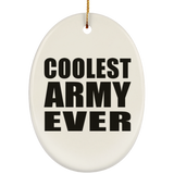 Coolest Army Ever - Oval Ornament