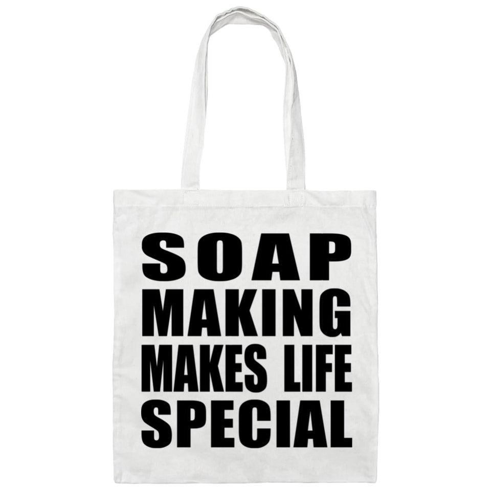 Soap Making Makes Life Special - Tote Bag White
