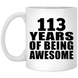 113th Birthday 113 Years Of Being Awesome - 11oz Coffee Mug