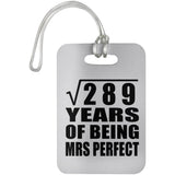 17th Anniversary Square Root of 289 Years of Mrs Perfect - Luggage Bag Tag