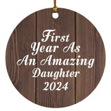 First Year As An Amazing Daughter 2024 - Circle Ornament D