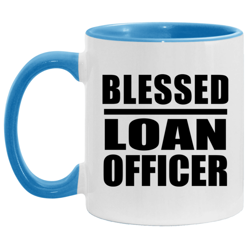 Blessed Loan Officer - 11oz Accent Mug Blue